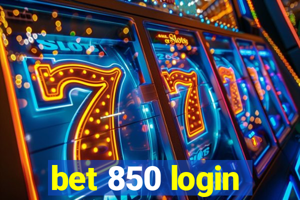 bet 850 login